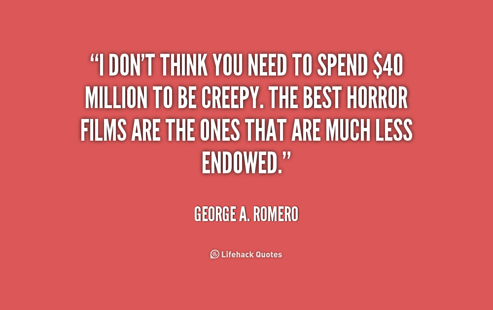 George A. Romero Quotes. QuotesGram