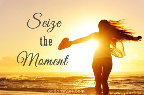 Seize The Moment Quotes QuotesGram seize-the-moment-quotes-quotesgram