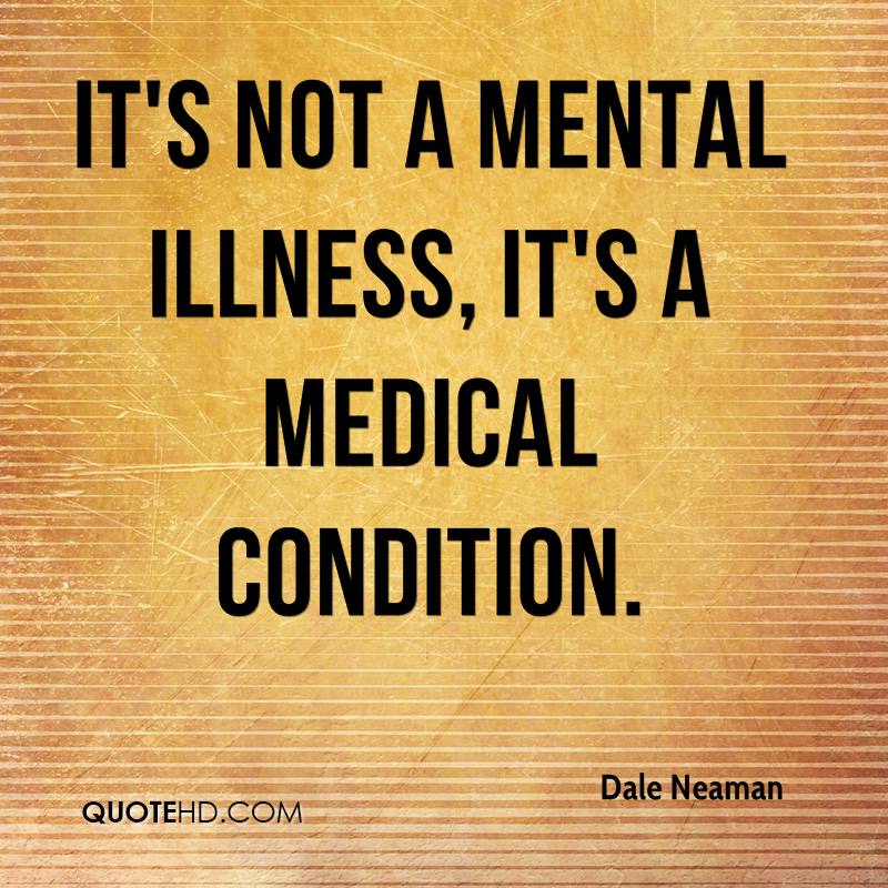 Mental Illness Is A Medical Condition That