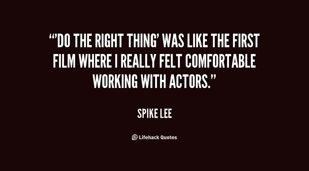 Sometimes Doing The Right Thing Quotes Quotesgram Sometimes Doing The Right Thing Quotes Quotesgram