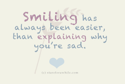 A powerful quote about sadness and smiles.