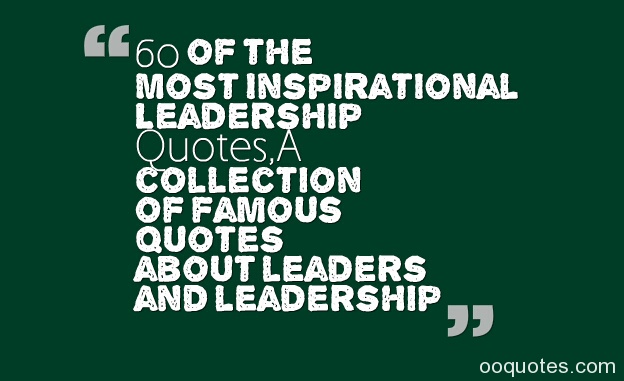 Inspirational Quotes By Famous Leaders. QuotesGram