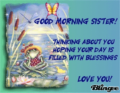 Quotes morning sister Good Morning