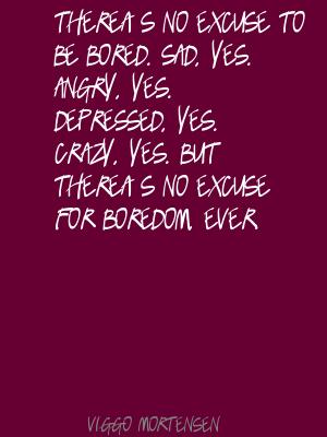 Inspirational Quotes About Boredom. QuotesGram