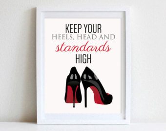 Keep Your Heels High And Your Standards Higher Motivational Quotes Fridge M... 