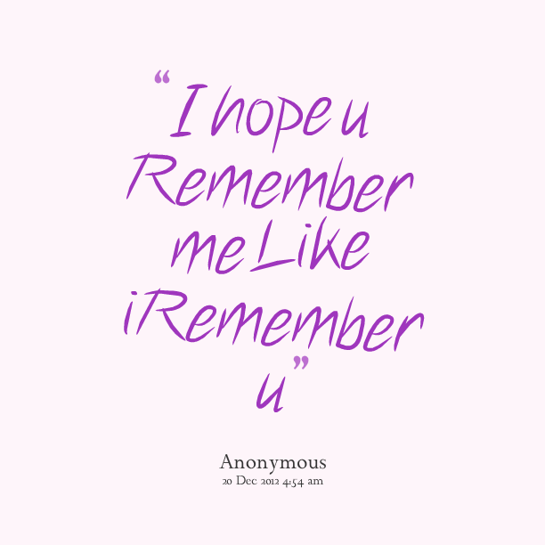 I did not remember. I remember you. Картинка you remember. Remember me i will remember you. I remember you надпись.
