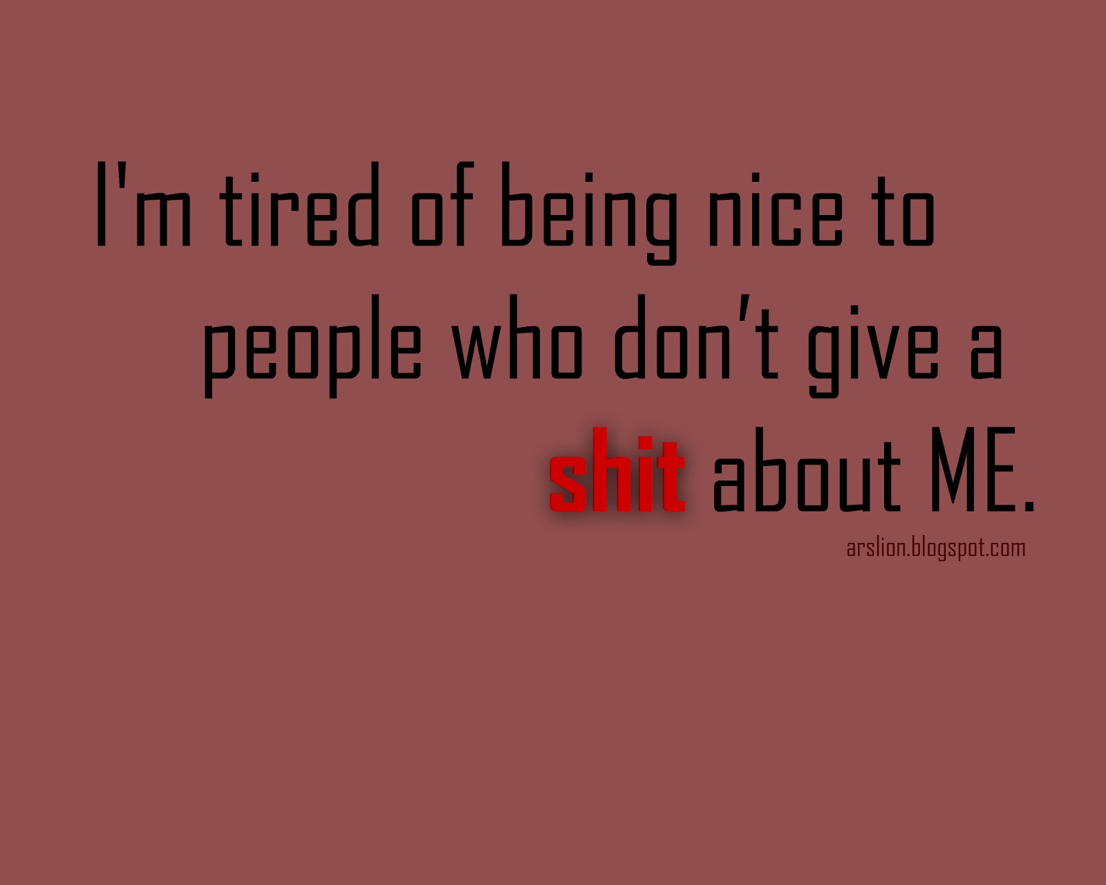 tired of being nice