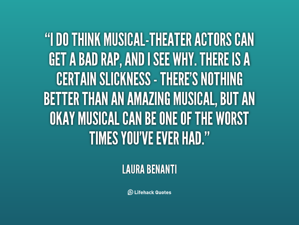 Musical Theater Sayings : Short Musical Theater Quotes Top 15 Famous