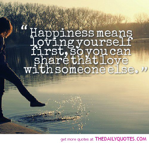 Happiness Quotes About Loving Yourself. QuotesGram