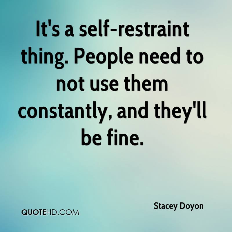 Restraint Quotes. QuotesGram