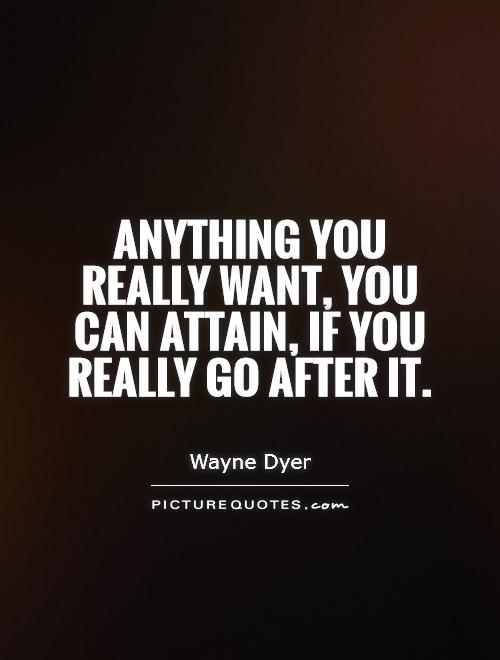 Quotes on going after what you want