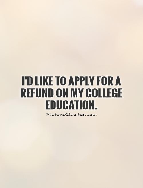 College Education Quotes. QuotesGram