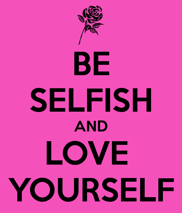 Love meaning selfish The Real