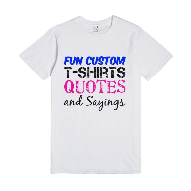 Custom T Shirt Quotes. QuotesGram