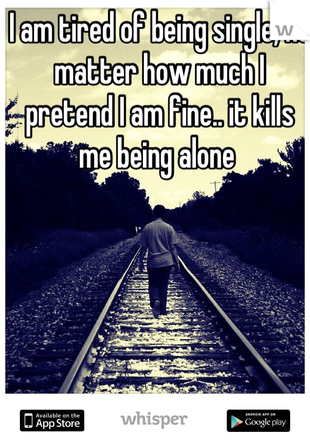 Tired Of Being Single Quotes. QuotesGram