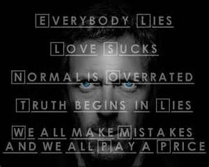 quotes house famous dr md unique tv tumblr funny lies doctor everybody sayings 70s series god quotesgram quote motivational dialogues