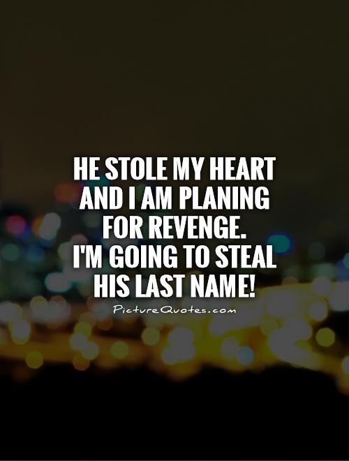 Steal My Heart Quotes Quotesgram