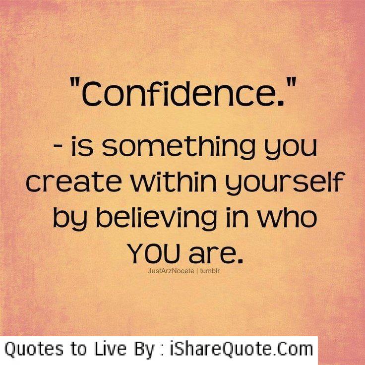 Be Confident In Yourself Quotes Quotesgram