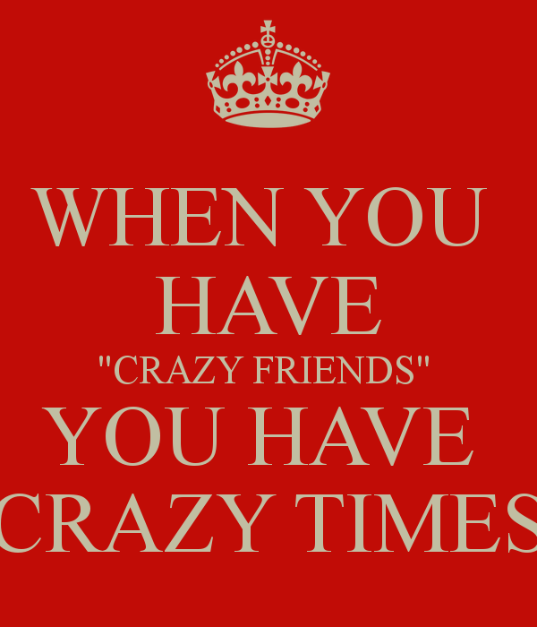 crazy-times-quotes-quotesgram
