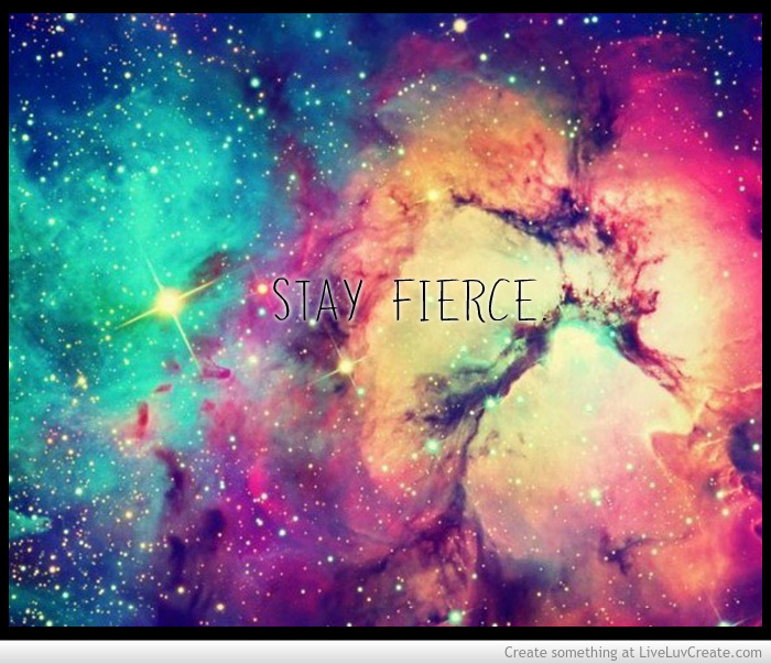 Stay Fierce Quotes. QuotesGram