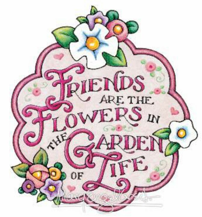 Quotes About Friends And Gardens. QuotesGram