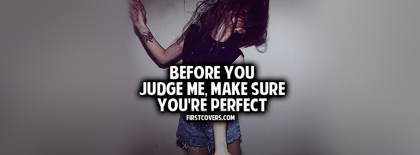 Before You Judge Me Quotes Funny. QuotesGram