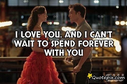 I Cant Wait To Spend Forever With You Quotes QuotesGram i-cant-wait-to-spend-forever-with-you-quotes-quotesgram