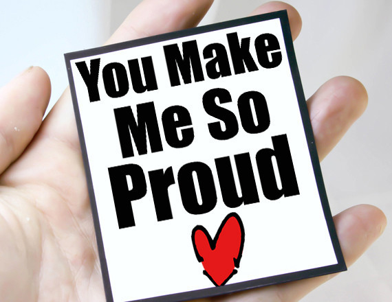 I Am So Proud Of You Quotes. QuotesGram