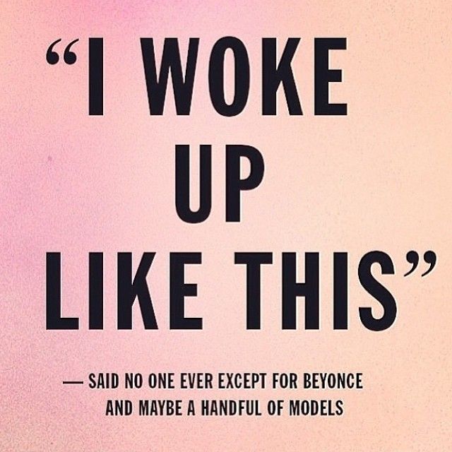 I Woke Up Like This Beyonce Quotes. QuotesGram