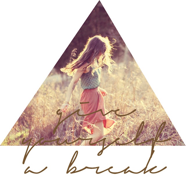 Give yourself a break quotes quotesgram