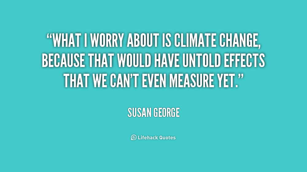 Climate Quotes. QuotesGram Climate Quotes. QuotesGram