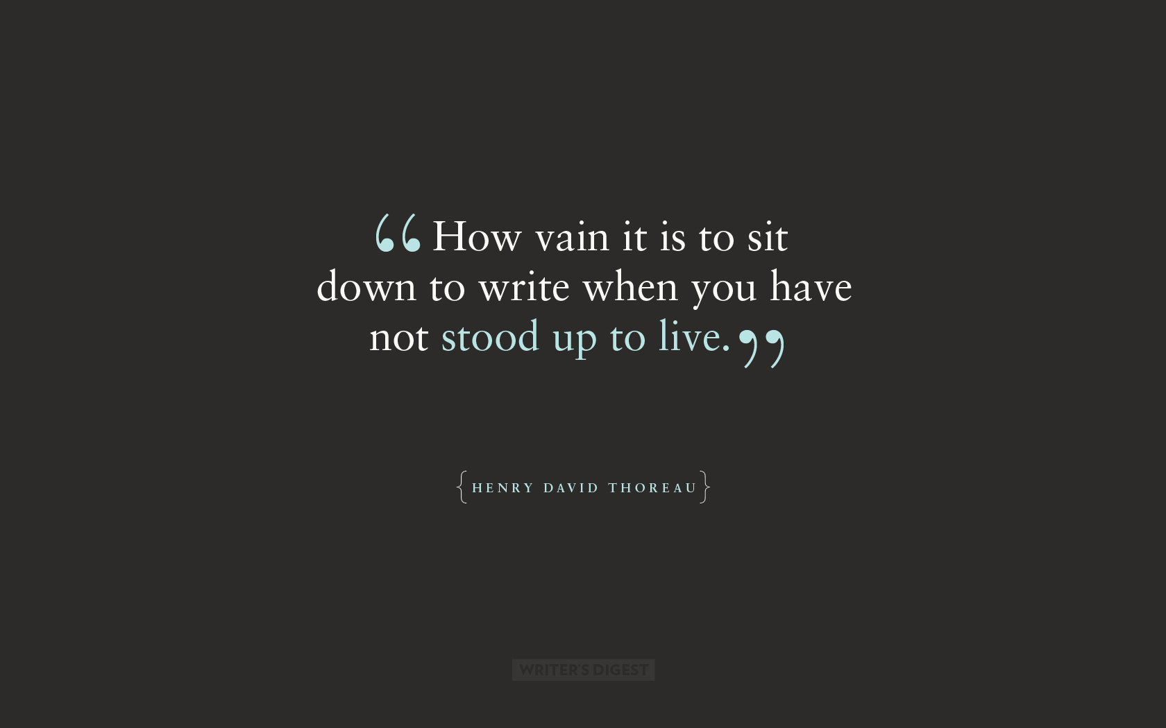 Live deep and suck out all the marrow of life - Thoreau