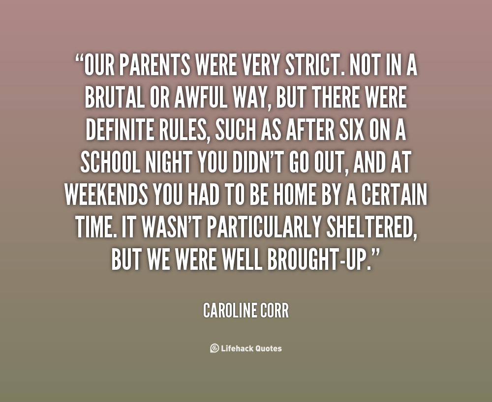 Quotes About Strict Parents QuotesGram