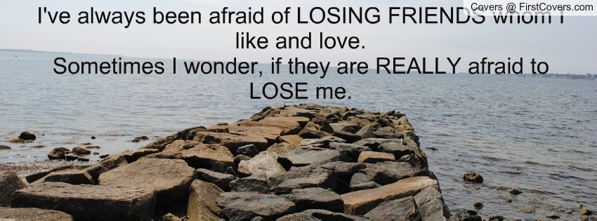 Losing Friends Quotes Facebook Cover. QuotesGram