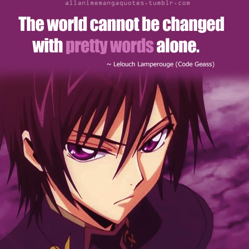 Featured image of post Code Geass Lelouch Quotes Lelouch of the rebellion r2 2008 are anime television series