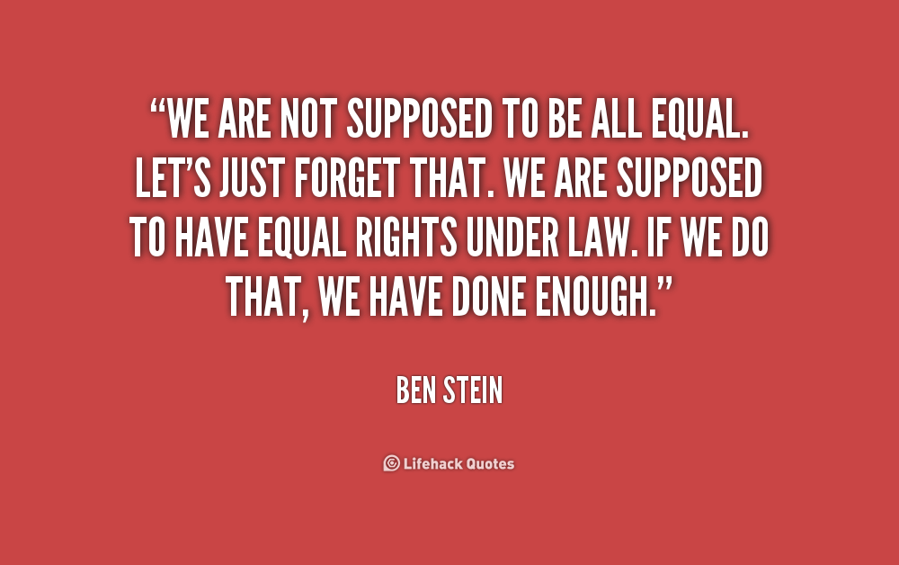 We Are All Equal Quotes. Quotesgram