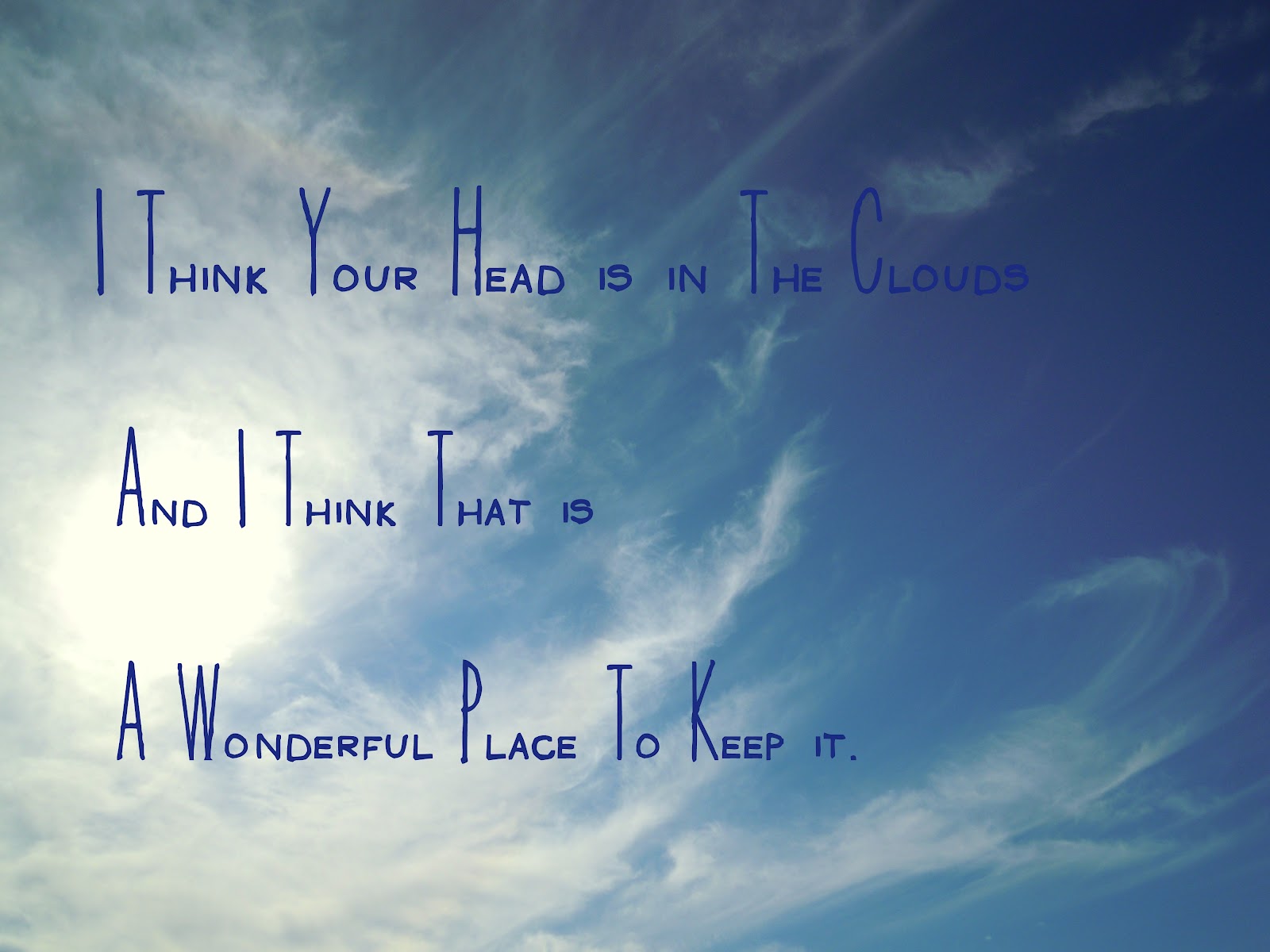 Head In The Clouds Quotes Quotesgram