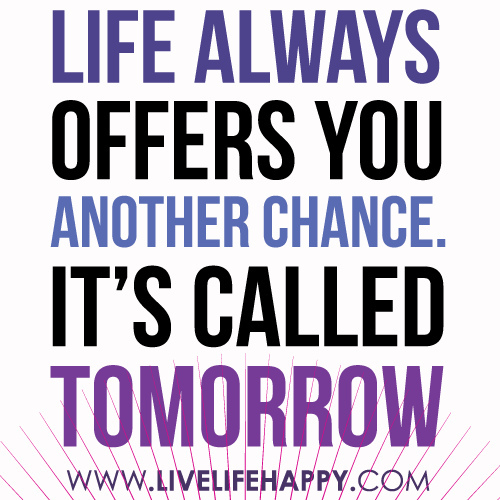 Theres Always Tomorrow Quotes. QuotesGram