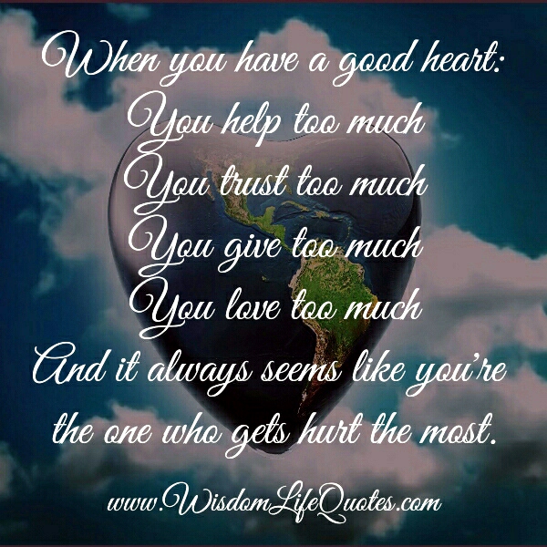 You Have A Big Heart Quotes. QuotesGram