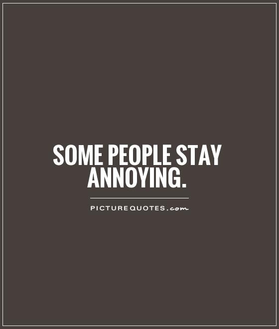 Quotes About Annoying QuotesGram quotes-about-annoying-quotesgram