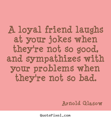 Your A Bad Friend Quotes. QuotesGram
