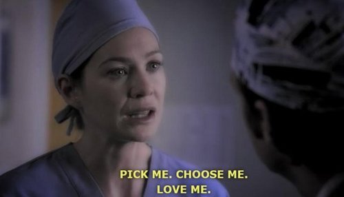 Meredith Grey Quotes Pick Me Choose Me Quotesgram