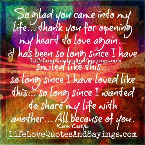 Glad You Came Into My Life Quotes QuotesGram glad-you-came-into-my-life-quotes-quotesgram