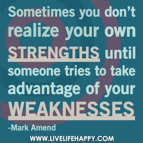 images Weakness People Take Advantage Quotes taking advantage of someone quotes