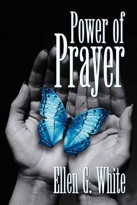 Ellen White Quotes On Prayer. QuotesGram