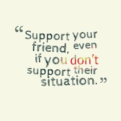 Friends Always Being There Quotes. QuotesGram