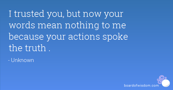 your-words-mean-nothing-quotes-quotesgram