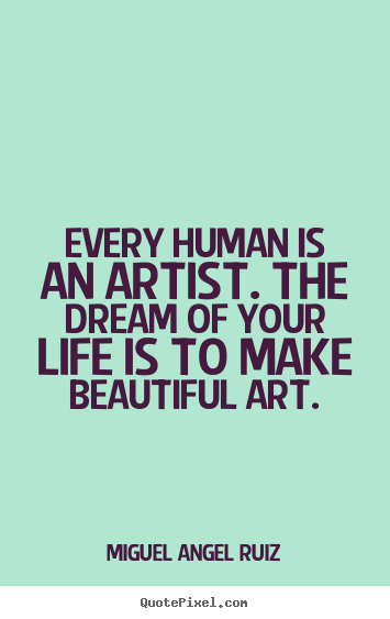Inspirational Quotes By Famous Artists. QuotesGram
