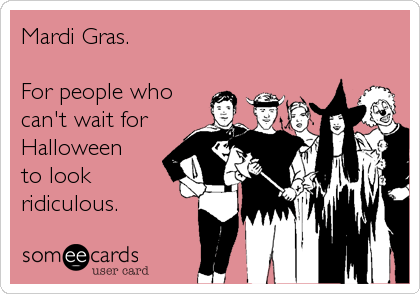 mardi gras funny sayings