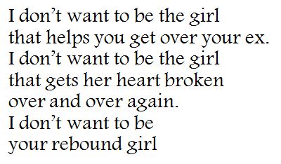 being the rebound girl being the rebound girl